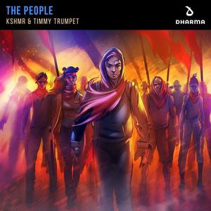 KSHMR&Timmy Trumpet《The People》[MP3_LRC]