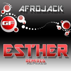 Afrojack&Lucas Reyes《Esther(Lucas Reyes Remix)》[MP3_LRC]