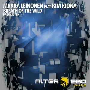 Miikka Leinonen&Kim Kiona《Breath Of The Wild(Original Mix)》[MP3_LRC]