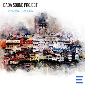 DaDa Sound Project《Istanbul Calling》[MP3_LRC]