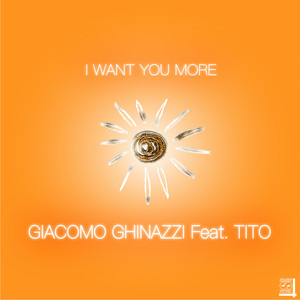 Giacomo Ghinazzi&Tito&Gabriele Capaccioni《I Want You More》[MP3_LRC]