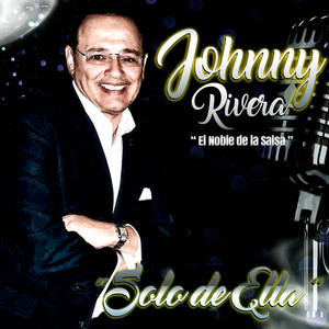 Johnny Rivera《Solo De Ella》[MP3_LRC]