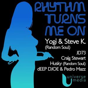 Yogi&Steve K《Rhythm Turns Me On(Deep Djoe & Pedro Mazz Classik Mix)》[MP3_LRC]