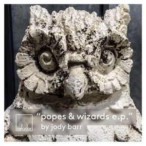 Jody Barr《Popes & Wizards(Original Mix)》[MP3_LRC]