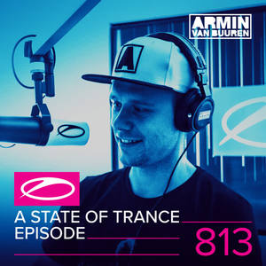 Armin van Buuren《A State Of Trance(ASOT 813)》[MP3_LRC]