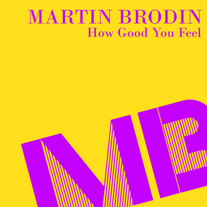 Martin Brodin&Izzy Stardust&Chris Gustafsson&Gregers Lovendahl Mogstad&Ray Parker Jr《How Good You Feel(Izzy Stardust Radio Edit)》[MP3_LRC]