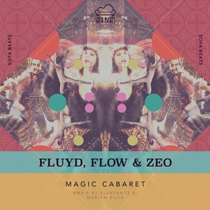 Fluyd&Flow & Zeo《Magic Cabaret(Original Mix)》[MP3_LRC]