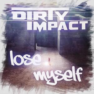 Dirty Impact《Lose myself(XDT Remix Edit)(Remix)》[MP3_LRC]