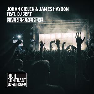 Johan Gielen&James Haydon&DJ Gert《Give Me Some More(Radio Edit)》[MP3_LRC]