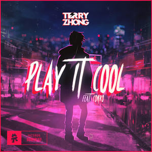 Terry Zhong 钟天利&Conro《Play It Cool》[MP3_LRC]