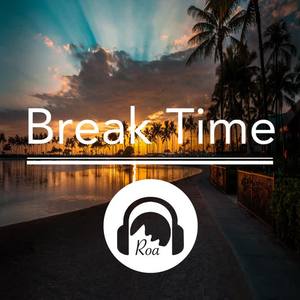 Roa - Break Time