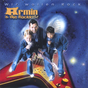 ARMIN&die Rockkidz《Bleib so wie Du bist》[MP3_LRC]