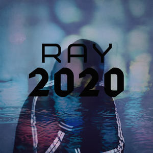 Ray《2020(Explicit)》[MP3_LRC]