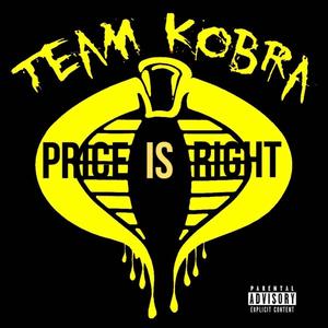 Team Kobra《Price Is Right(Explicit)》[MP3_LRC]