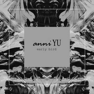 anni YU - Early Bird