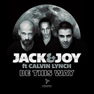 Jack & Joy&Calvin Lynch《Be This Way(Lanfree Remix Edit)》[MP3_LRC]