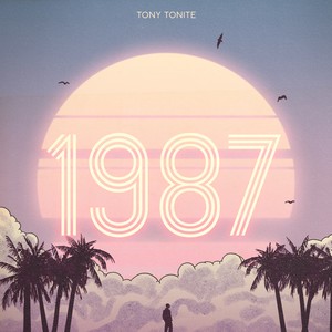 Tony Tonite《1987》[MP3_LRC]