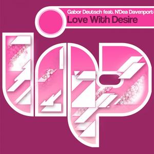 Gabor Deutsch&N'Dea Davenport《Love With Desire(Soneec Dub)》[MP3_LRC]