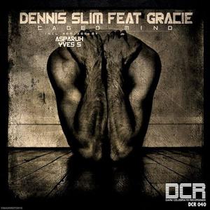 Dennis Slim&Gracie《Caged Mind(Yves S Remix)》[MP3_LRC]