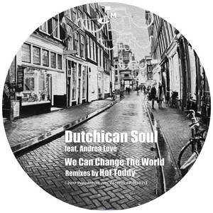 Dutchican Soul&Andrea Love《We Can Change the World(Hot Toddy Come Together Dub)》[MP3_LRC]