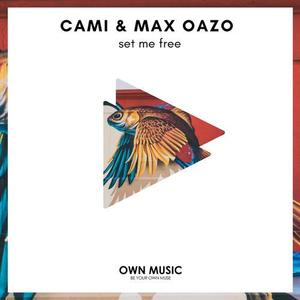 Cami&Max Oazo《Set Me Free》[MP3_LRC]