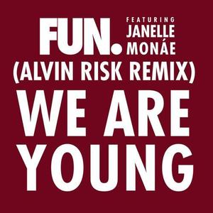 Fun.&Janelle Monáe《We Are Young (feat. Janelle Monáe)(Alvin Risk Remix)》[MP3_LRC]