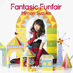 三森すずこ - Fantasic Funfair