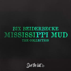 Bix Beiderbecke《Way Down Yonder in New Orleans(Remastered)》[MP3_LRC]