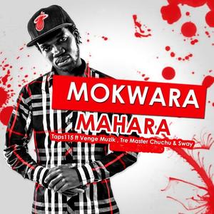 Taps115&Venge Muzik&Tre Master Chuchu&Sway《Mokwara Mahara》[MP3_LRC]