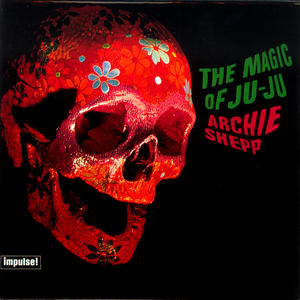 Archie Shepp《The Magic Of Ju-Ju》[MP3_LRC]