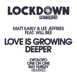 Matt Early&Lee Jeffries&Will Bee《Love Is Growing Deeper(Brevil & Numbchucker Remix)》[MP3_LRC]