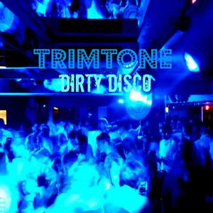 Trimtone《Dirty Disco(Mix 1)》[MP3_LRC]