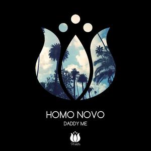 Homo Novo《Daddy Me》[MP3_LRC]