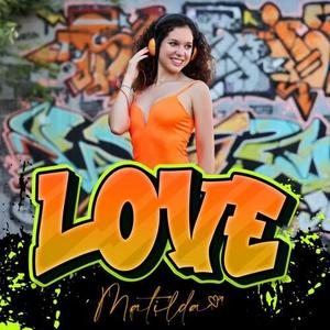 Matilda《Love(Explicit)》[MP3_LRC]