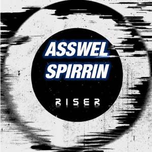 Asswel&Spirrin《Riser(Original Mix)》[MP3_LRC]