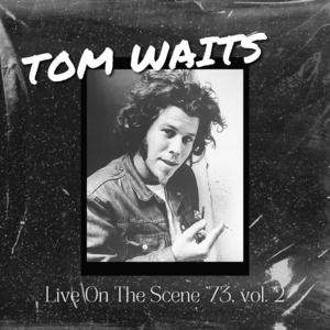 Tom Waits《(Looking For) The Heart of Saturday Night(Live)》[MP3_LRC]