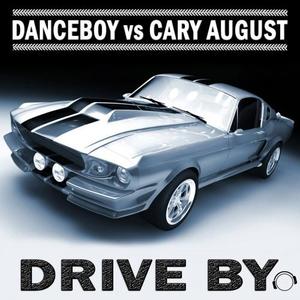 Danceboy&Cary August《Drive By(Pit Bailay Club Remix)》[MP3_LRC]