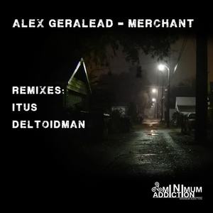 Alex Geralead《Merchant(Original Mix)》[MP3_LRC]