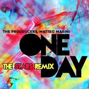 The Prouducers&Matteo Marini《One Day(The Stars Remix)》[MP3_LRC]