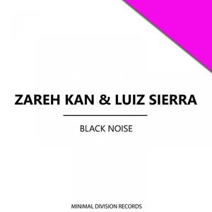 Zareh Kan&Ruiz Sierra《Black Noise》[MP3_LRC]