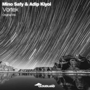 Mino Safy&Adip Kiyoi《Vortex(Radio Edit)》[MP3_LRC]