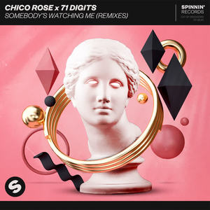 Chico Rose&71 Digits《Somebody's Watching Me(Bancali Extended Remix)》[MP3_LRC]