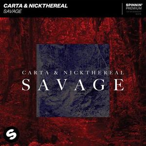 Carta&周汤豪 NICKTHEREAL《Savage(Extended Mix|CANCELLED)》[MP3_LRC]