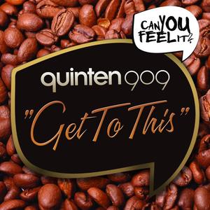 Quinten 909《Get To This》[MP3_LRC]