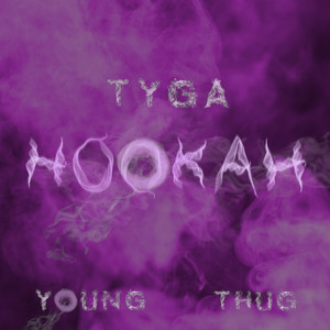 Tyga&Young Thug《Hookah》[MP3_LRC]