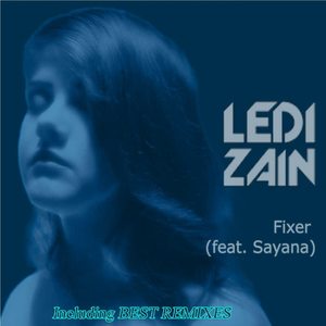 LediZain&Sayana《Fixer(Original Mix)》[MP3_LRC]