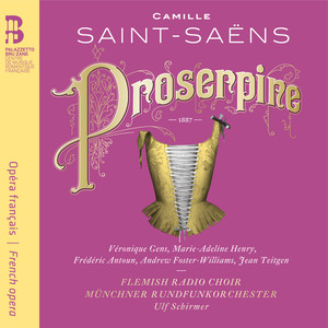 Munich Radio Orchestra&Ulf Schirmer&Camille Saint-Saens《Proserpine, Acte IV: I. Entracte》[MP3_LRC]