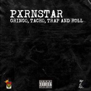 Tacho&Trap and Roll&Gringo - Pxrnstar