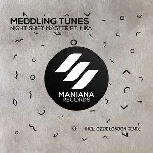 Nika&Night Shift Master&Ozzie London - Meddling Tunes