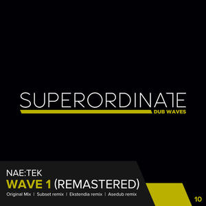 Nae:Tek&Ekstendia《Wave1(Ekstendia Rmx)》[MP3_LRC]